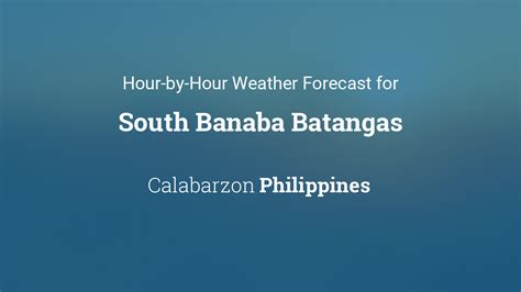 Hourly forecast for Batangas City, Philippines.